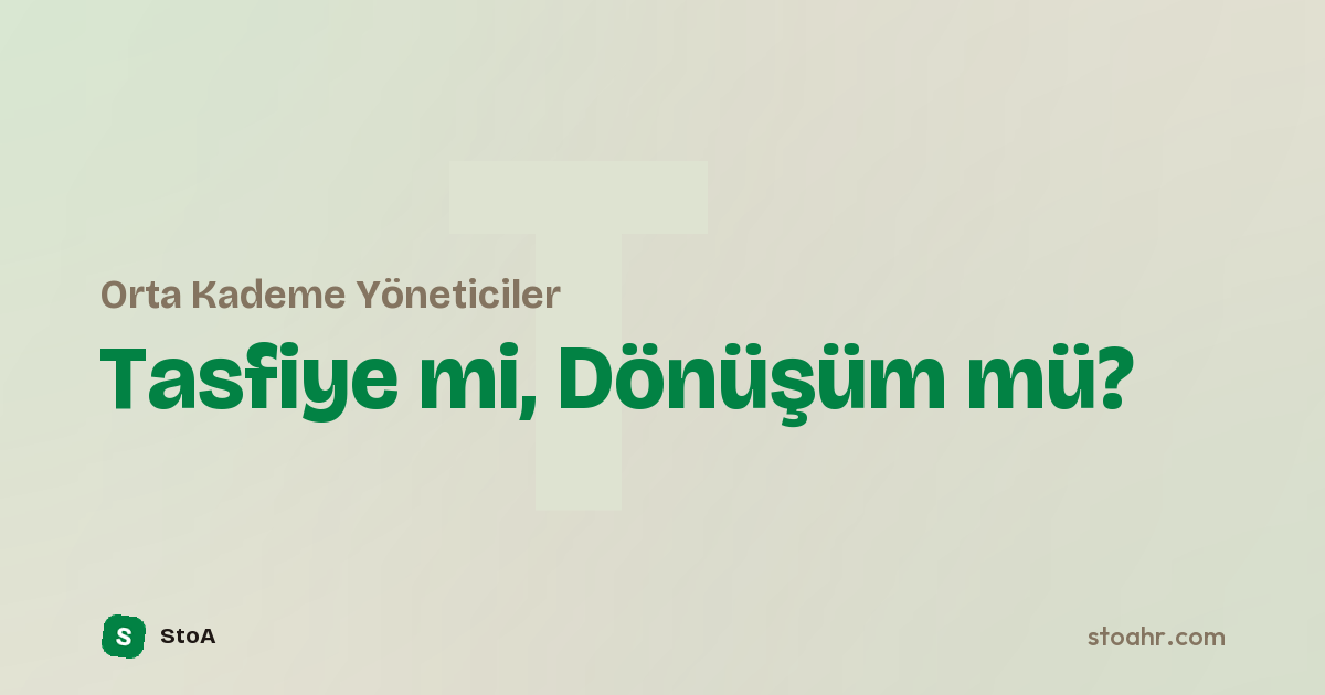 AI Dönüşümünde Orta Kademe Yöneticiler: Tasfiye mi, Dönüşüm mü?