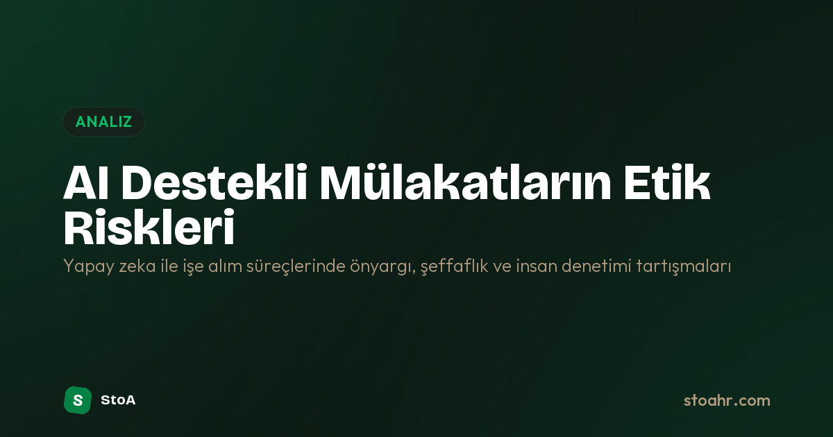 AI Destekli Mülakatların Etik Riskleri: İK Profesyonelleri Ne Yapmalı?