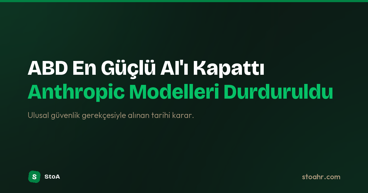 ABD Hükümeti Anthropic'in En Güçlü AI Modellerini Kapattı
